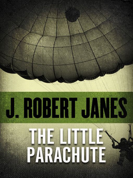 Title details for The Little Parachute by J. Robert Janes - Available